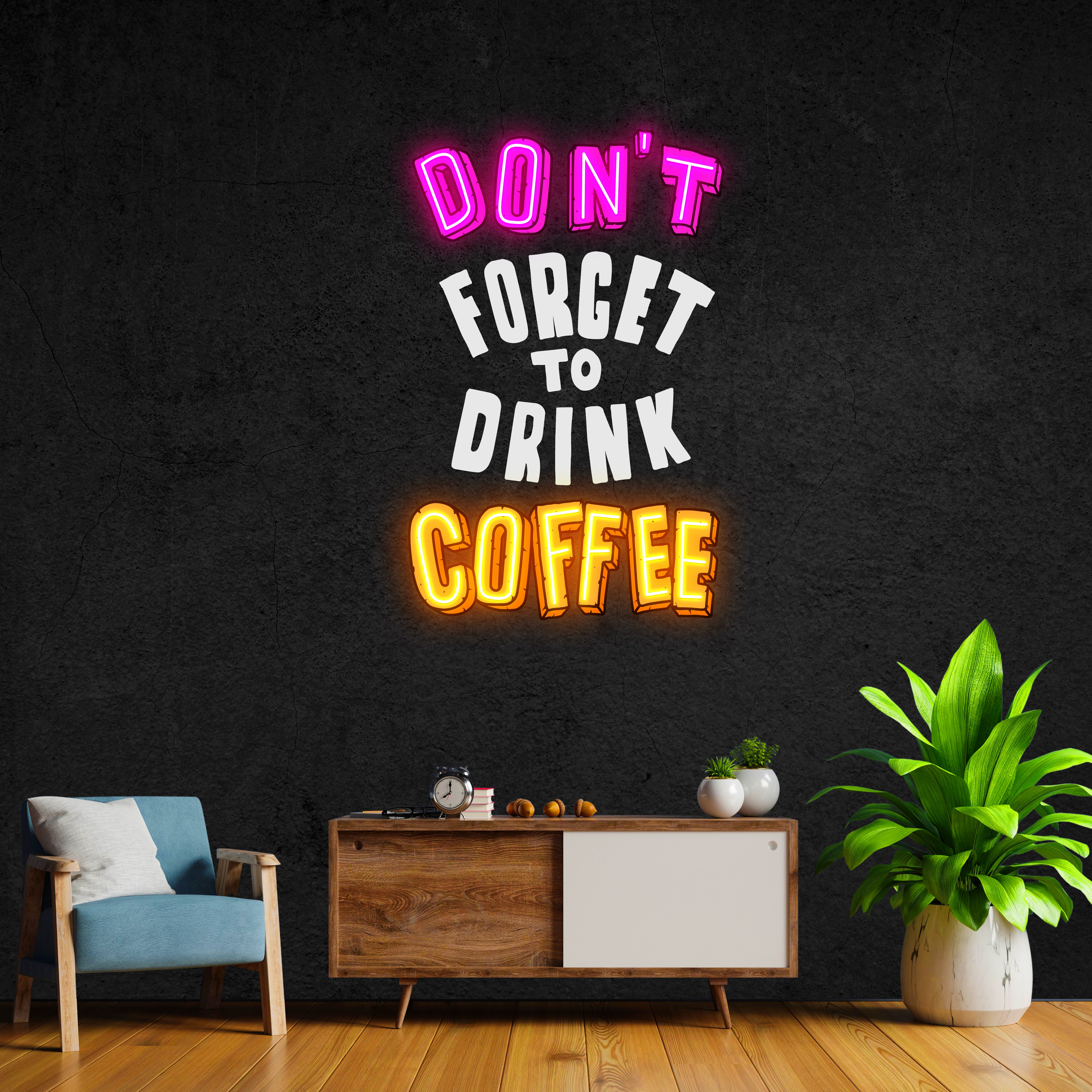 Don't Forget To Drink Coffee LED Neon Pop Art
