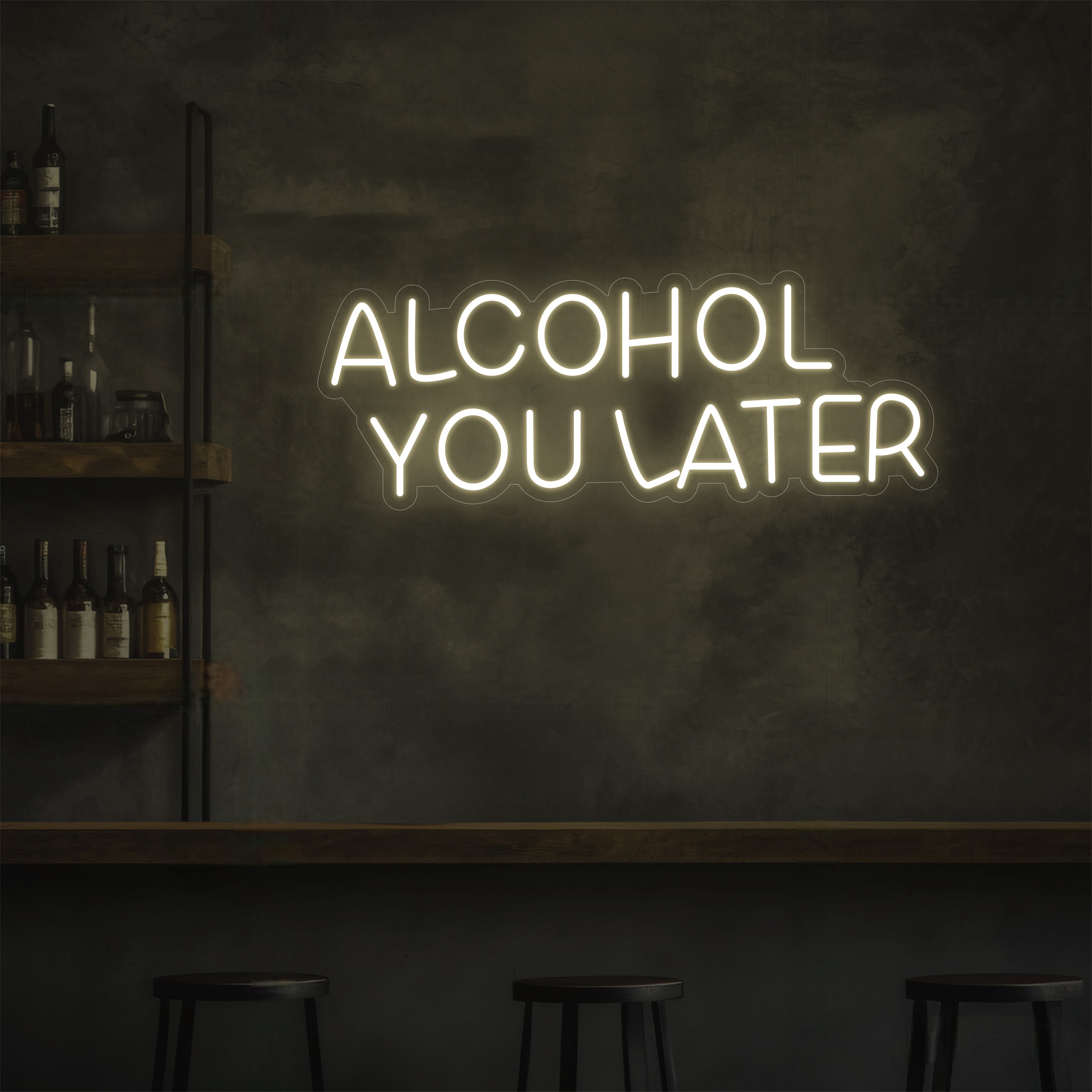 Alcohol You Later LED Neon Sign
