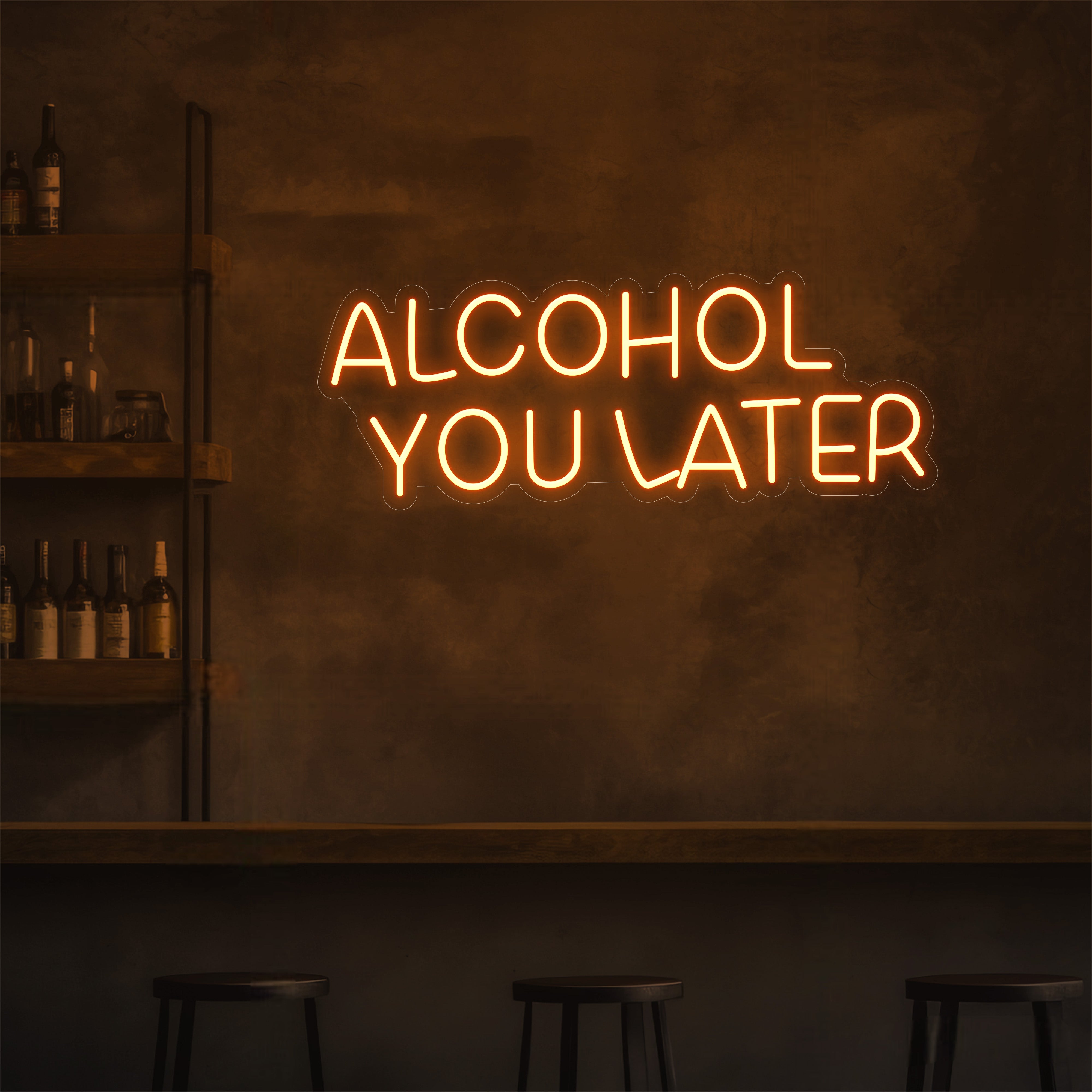 Alcohol You Later LED Neon Sign