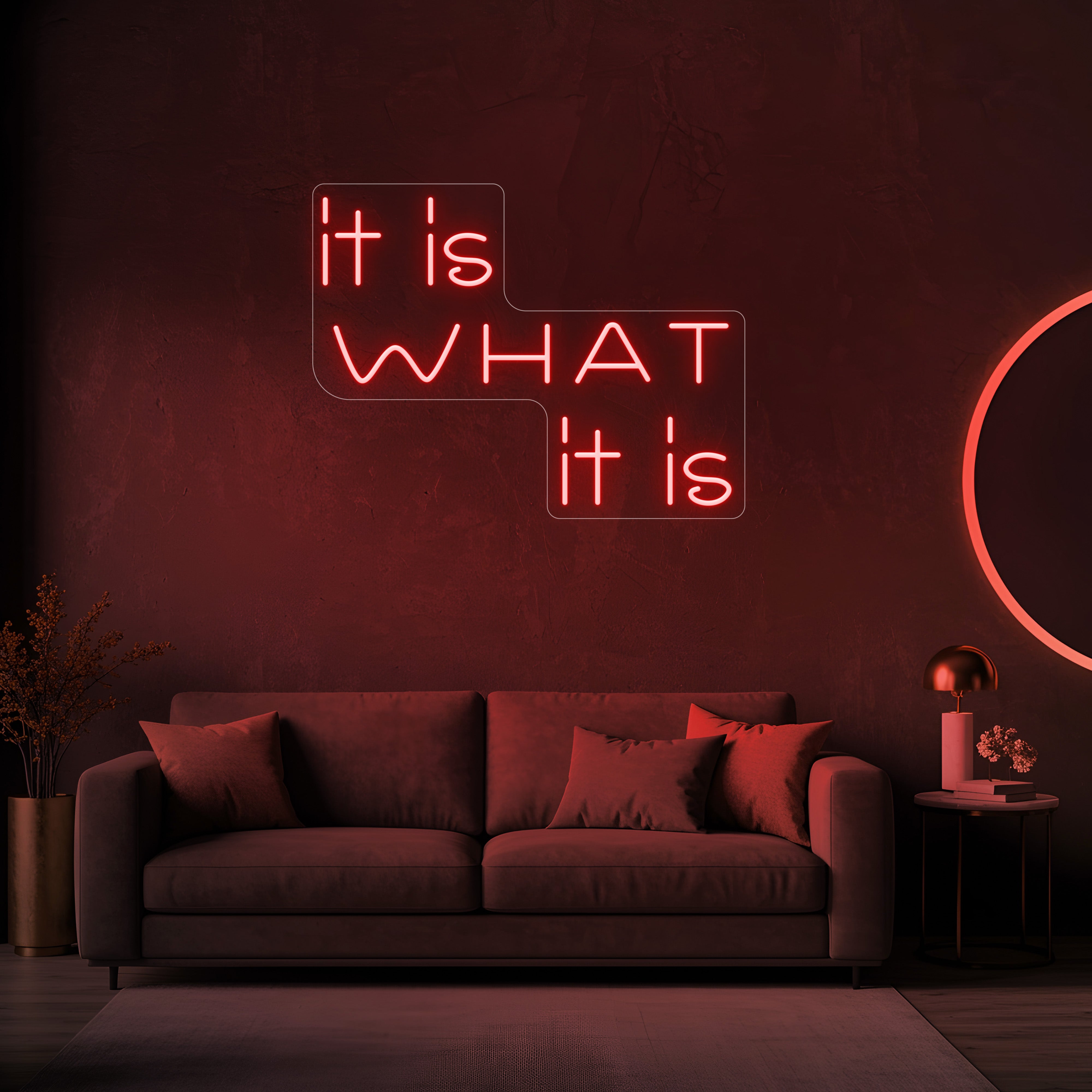 It Is What It Is LED Neon Sign