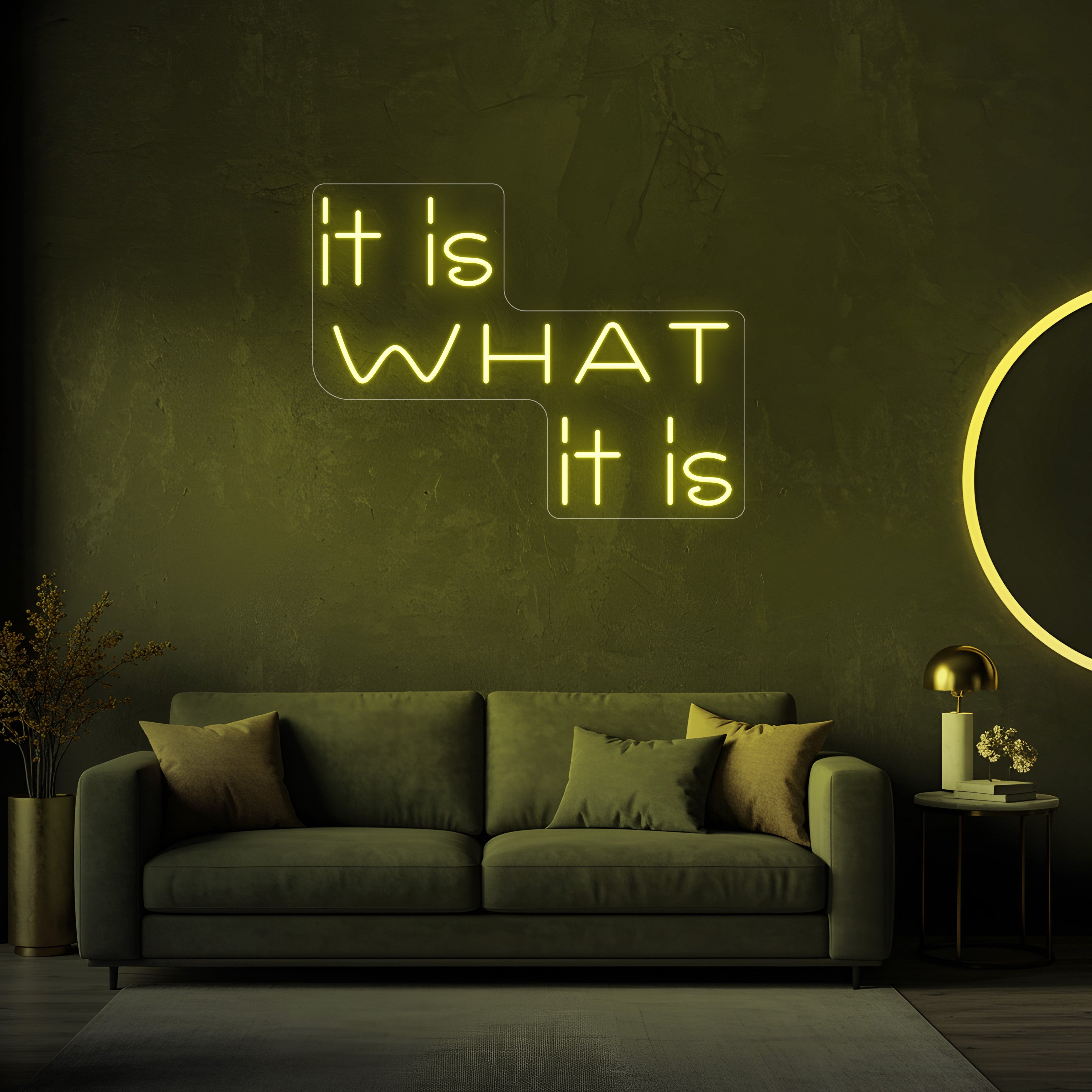 It Is What It Is LED Neon Sign