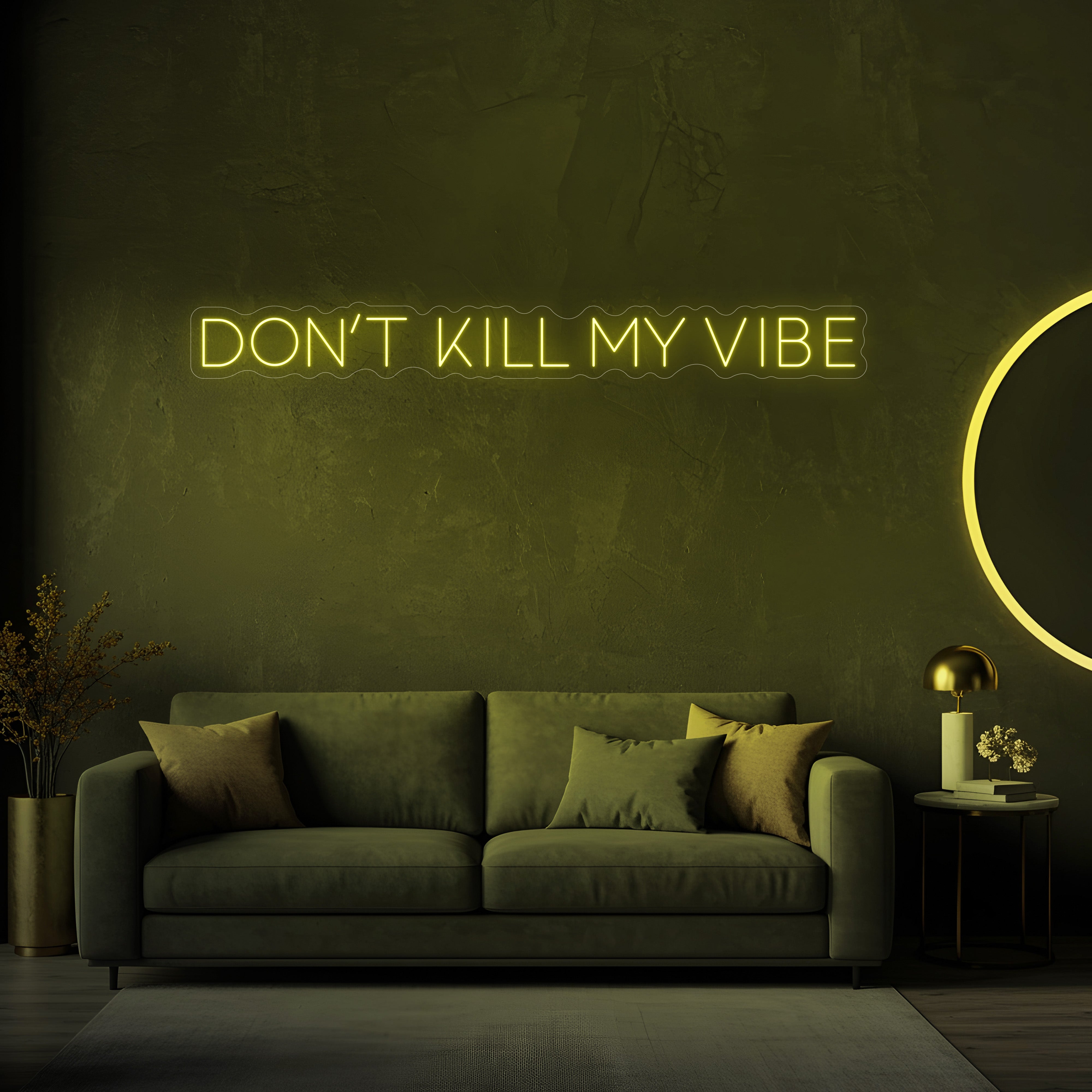 Don't Kill My Vibe LED Neon Sign