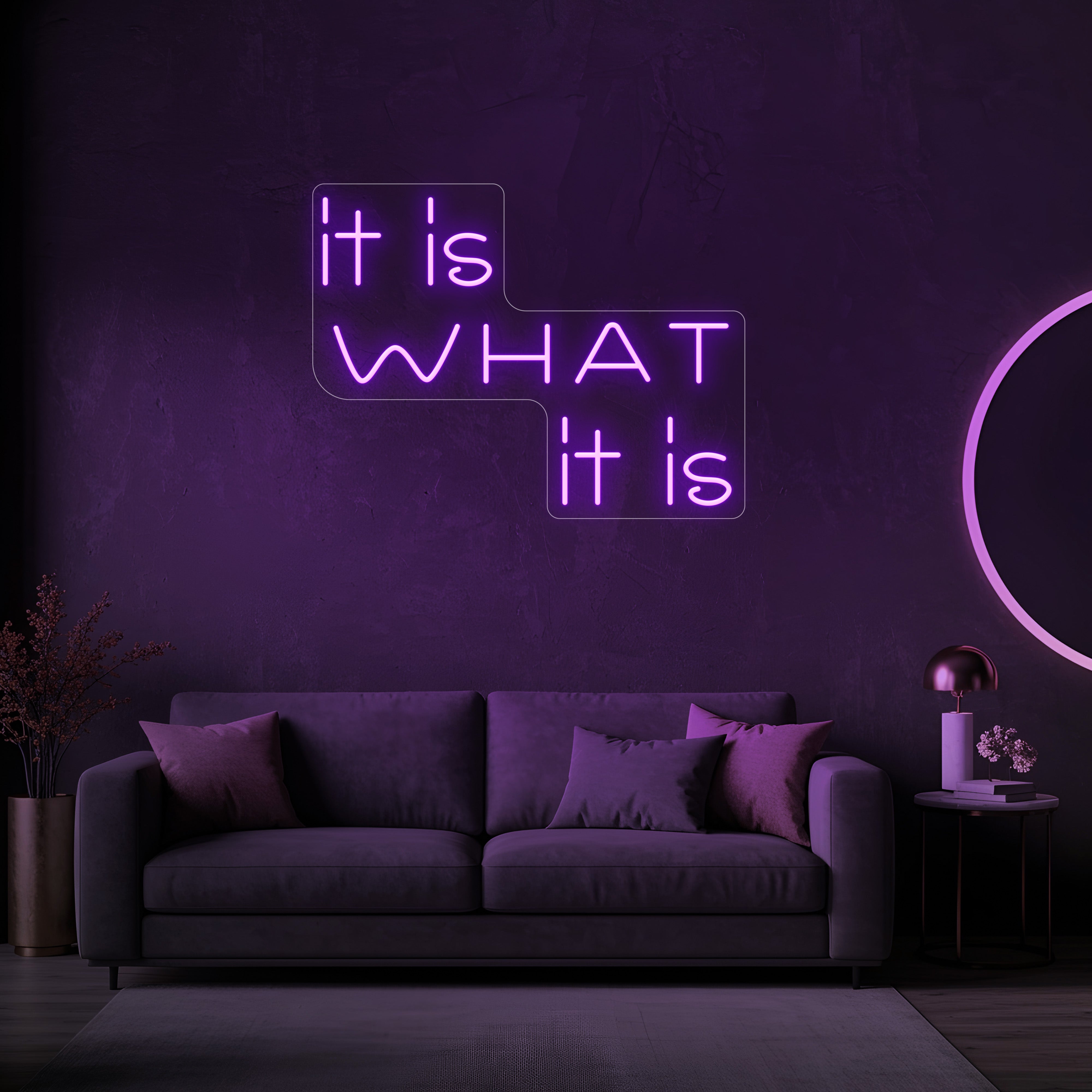 It Is What It Is LED Neon Sign