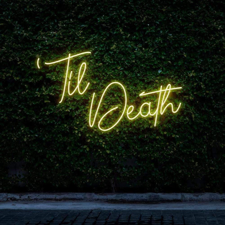 Til Death LED Neon Sign