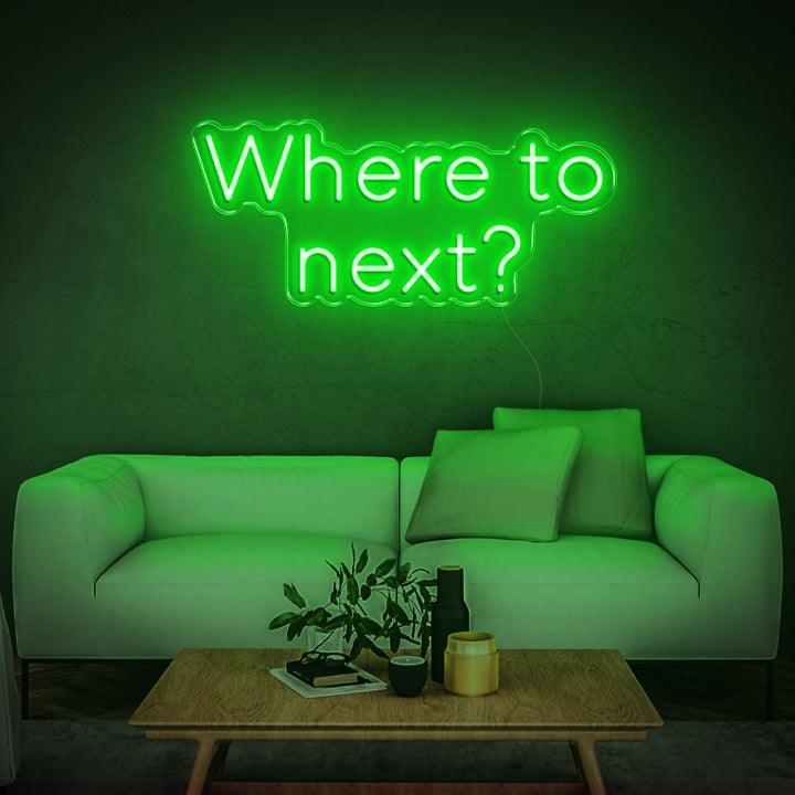 Where To Next LED Neon Sign