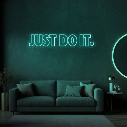 Just Do It. LED Neon Sign