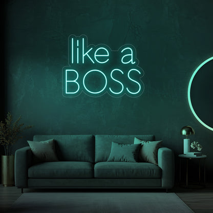 Like a Boss LED Neon Sign