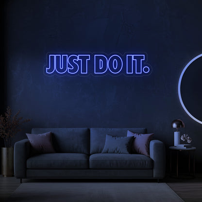 Just Do It. LED Neon Sign