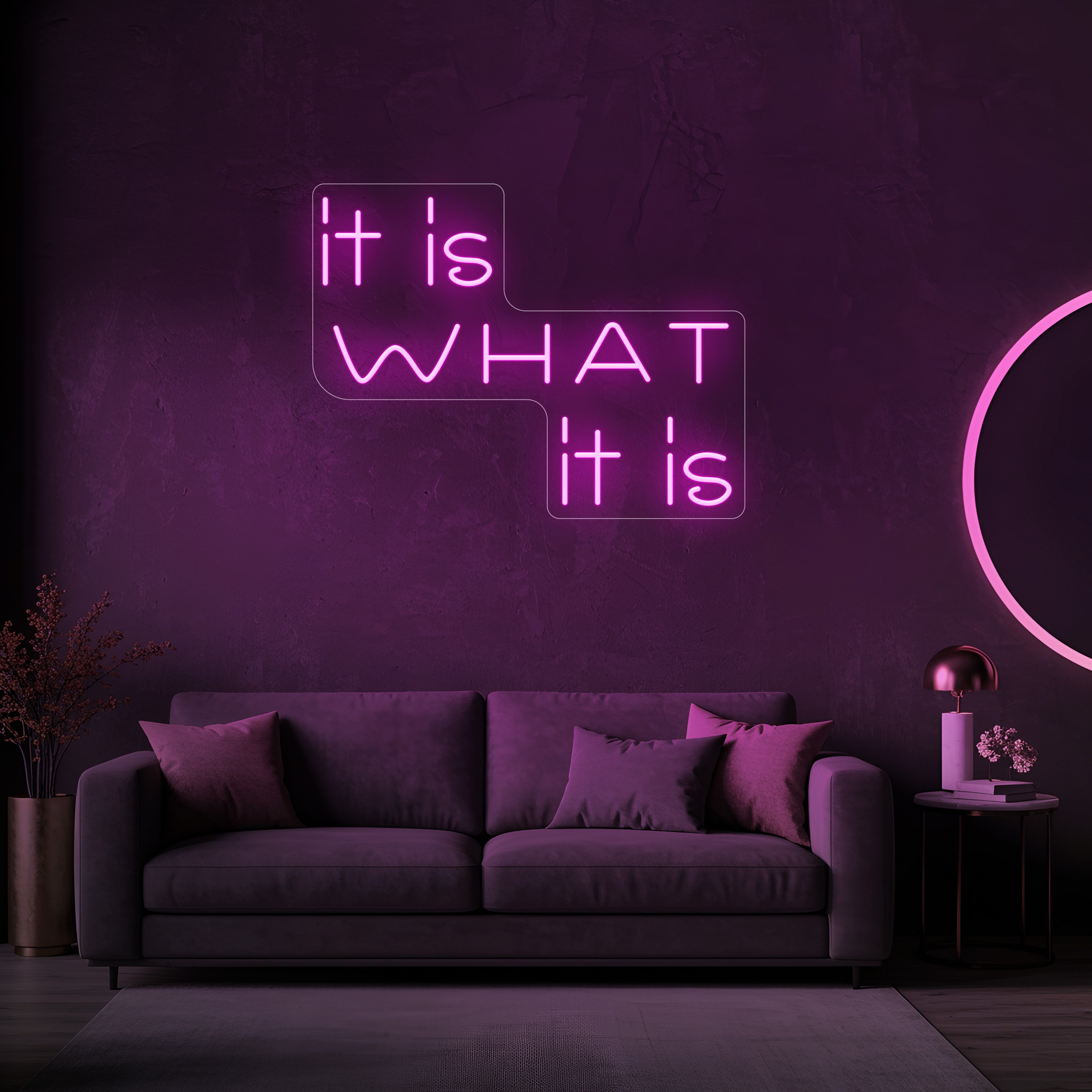It Is What It Is LED Neon Sign