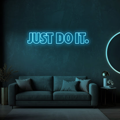 Just Do It. LED Neon Sign