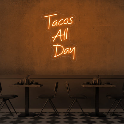 Tacos All Day LED Neon Sign
