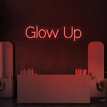 Glow Up LED Neon Sign