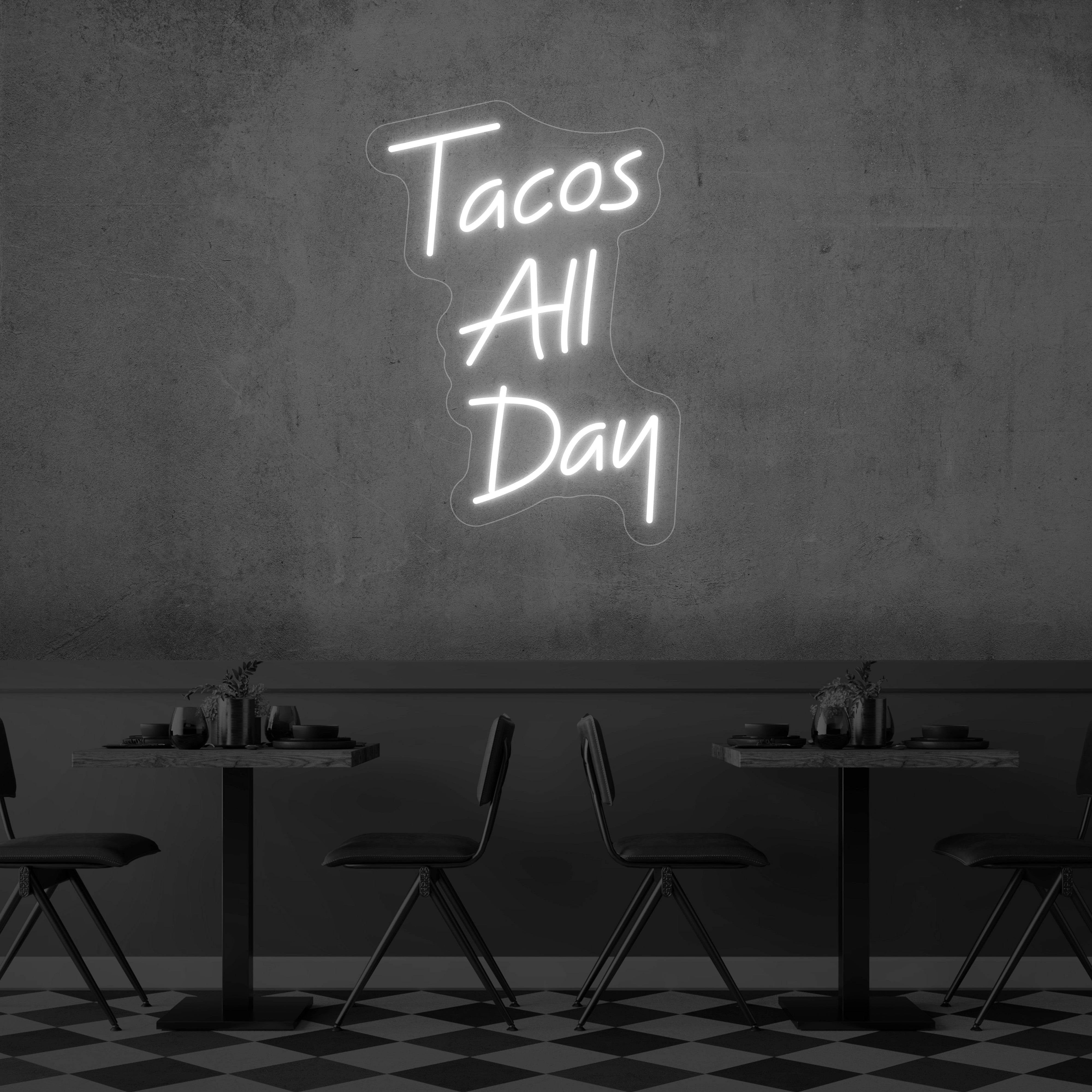 Tacos All Day LED Neon Sign