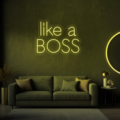 Like a Boss LED Neon Sign