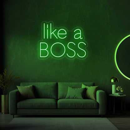 Like a Boss LED Neon Sign