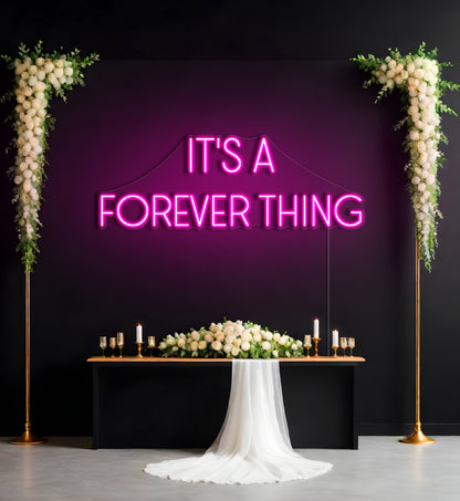 It's A Forever Thing LED Neon Sign
