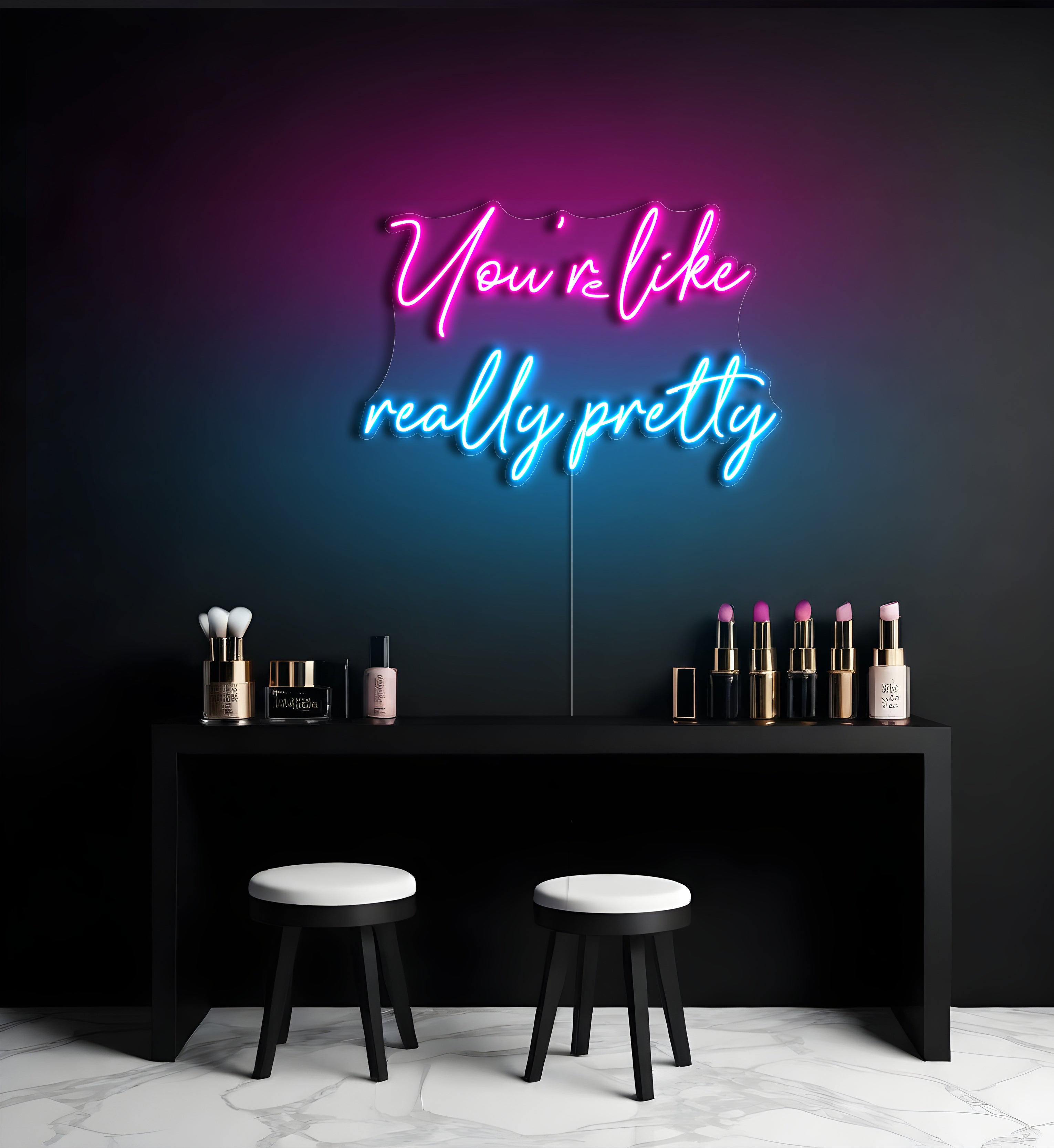You're Like Really Pretty LED Neon Sign