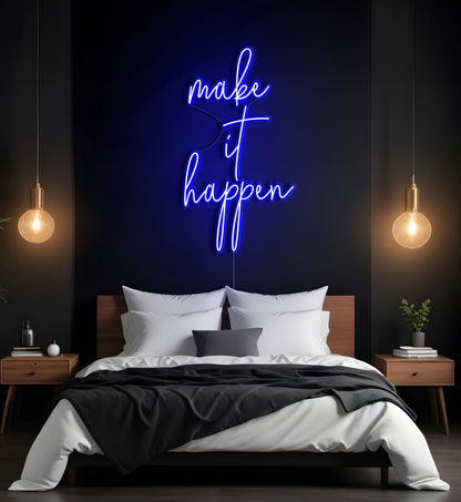 Make It Happen LED Neon Sign
