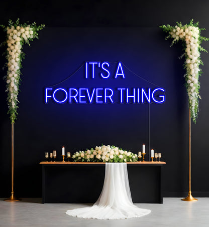 It's A Forever Thing LED Neon Sign