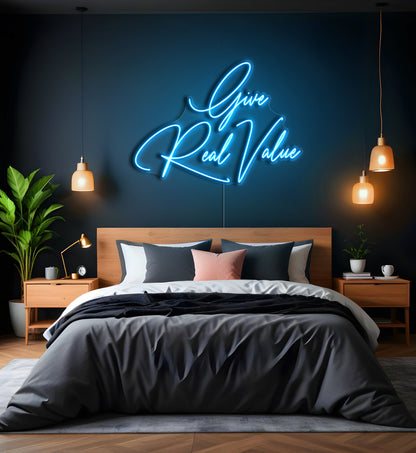 Give Real Value LED Neon Sign