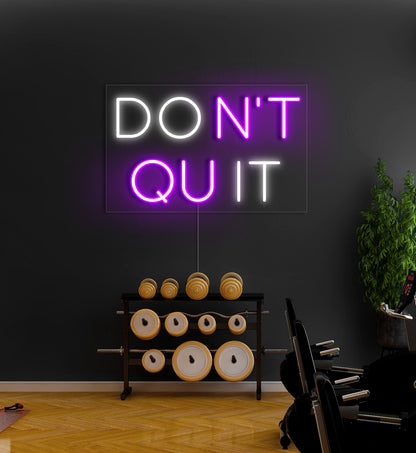 Don't Quit LED Neon Sign