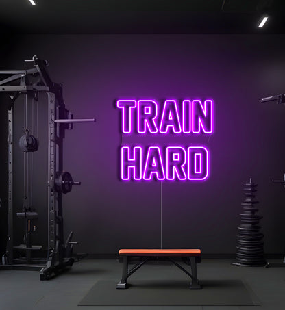 Train Hard LED Neon Sign