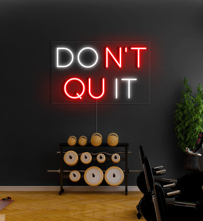 Don't Quit LED Neon Sign