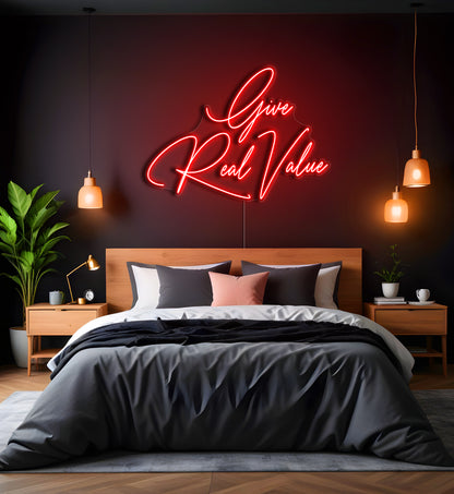 Give Real Value LED Neon Sign