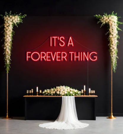 It's A Forever Thing LED Neon Sign