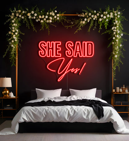 She Said Yes! LED Neon Sign