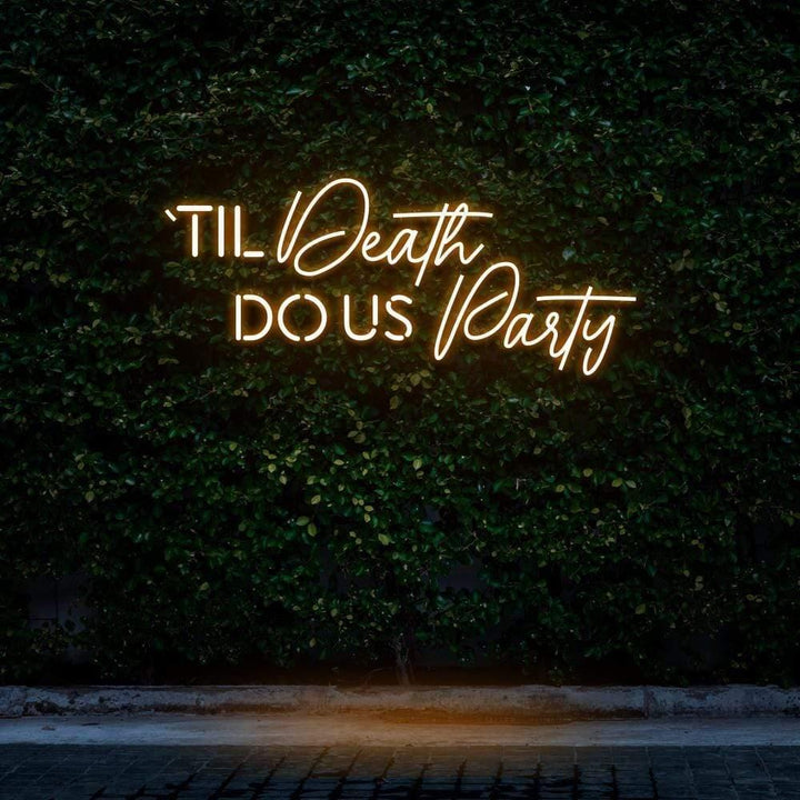 Til Death Do Us Party LED Neon Sign