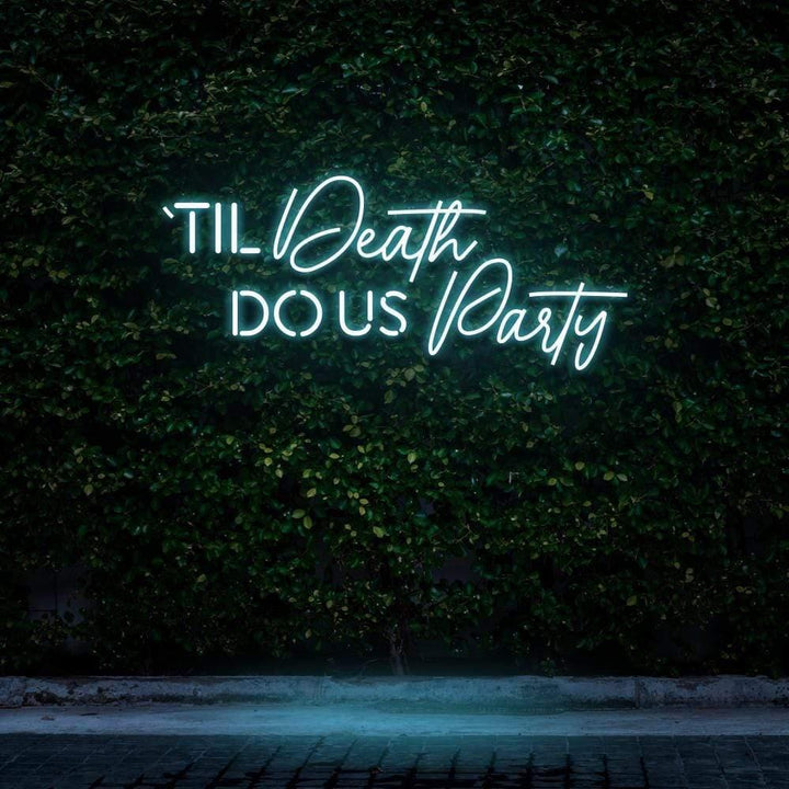 Til Death Do Us Party LED Neon Sign
