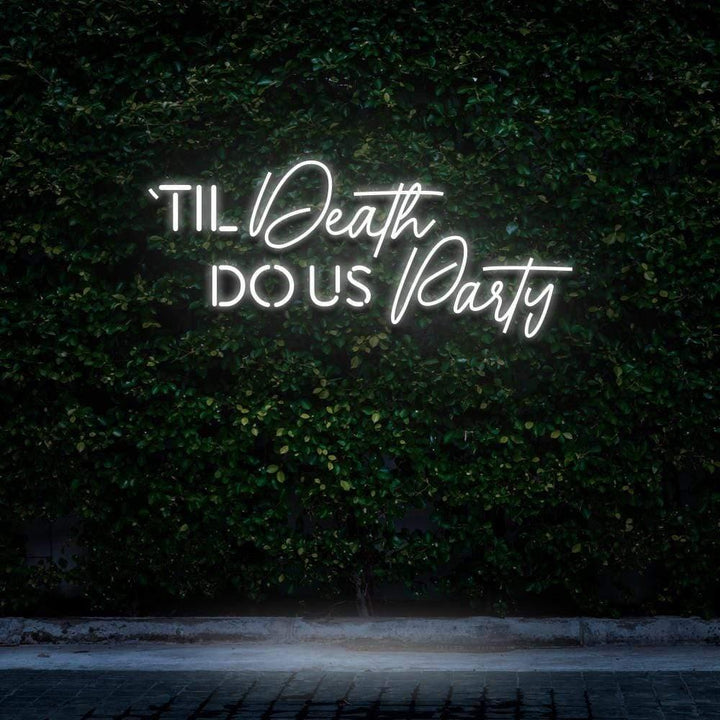 Til Death Do Us Party LED Neon Sign