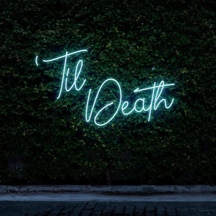 Til Death LED Neon Sign
