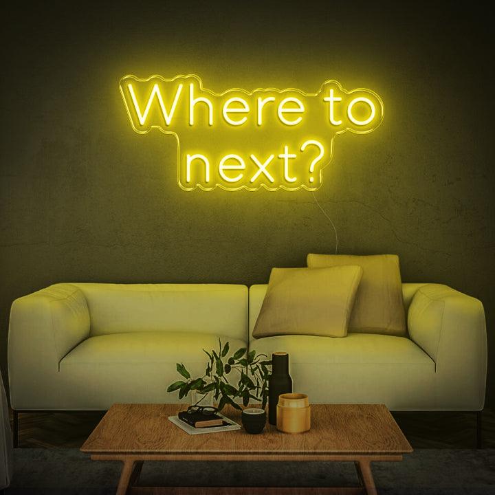 Where To Next LED Neon Sign