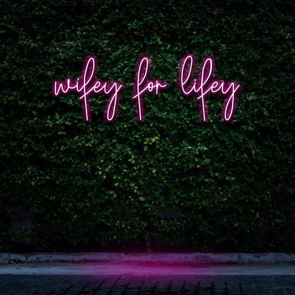 Wifey For Lifey LED Neon Sign