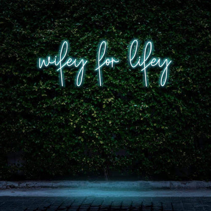 Wifey For Lifey LED Neon Sign