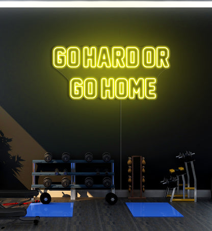 Go Hard Or Go Home LED Neon Sign